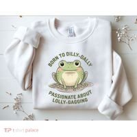 Born To Dilly Dally Funny Green Frog Meme Sweatshirt thumb 2
