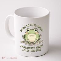 Born To Dilly Dally Funny Green Frog Meme Coffee Mug thumb 0