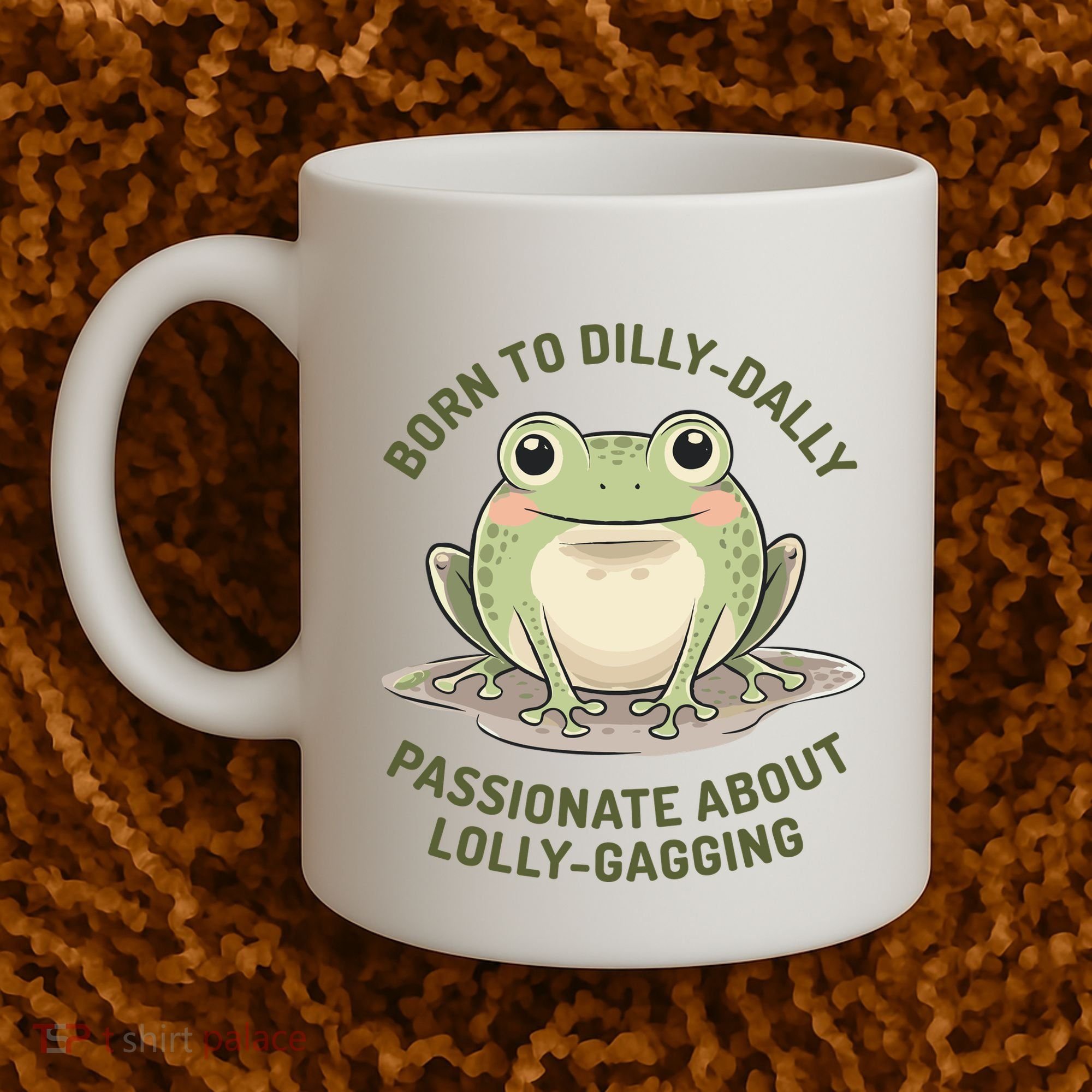 Born To Dilly Dally Funny Green Frog Meme Coffee Mug