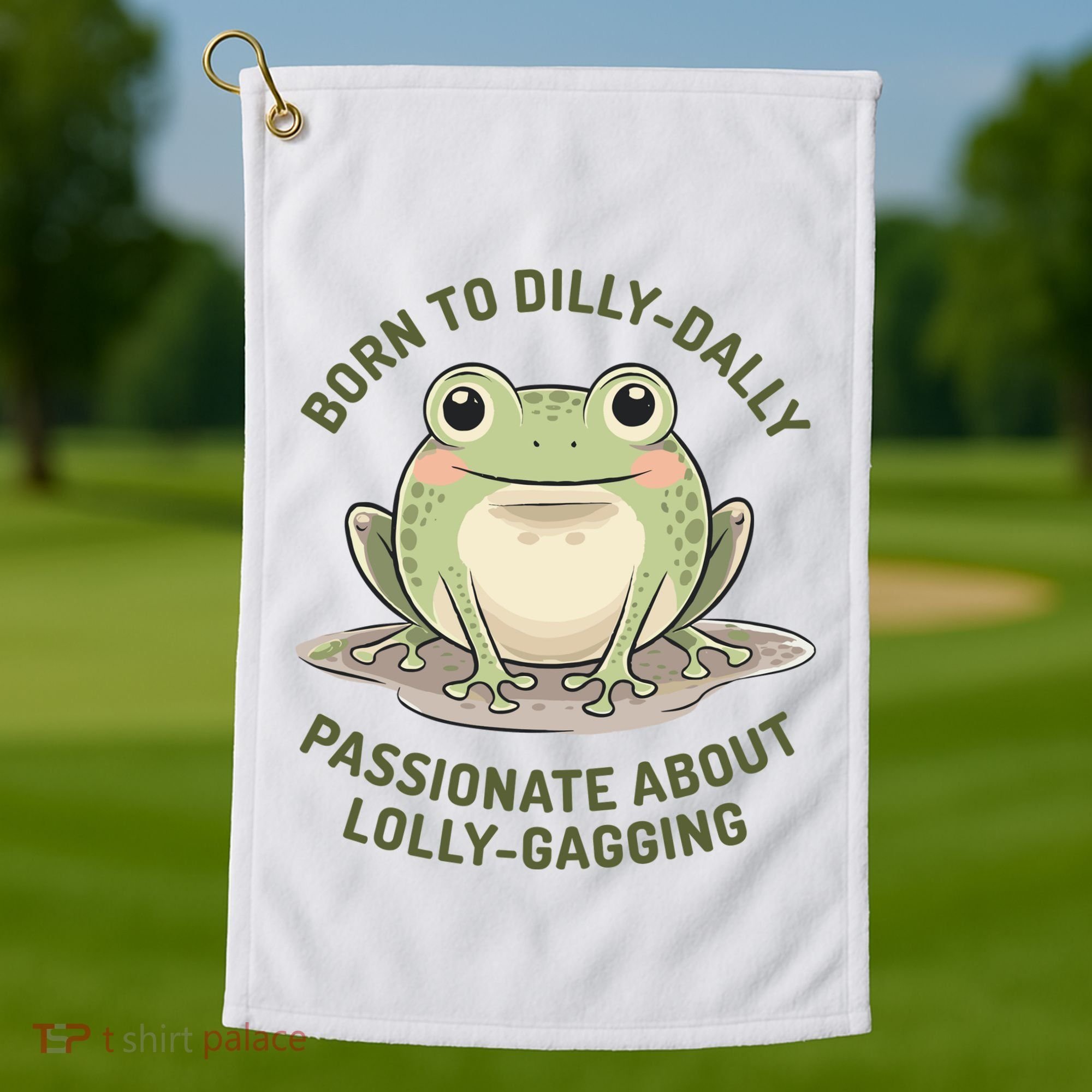 Born To Dilly Dally Funny Green Frog Meme Golf Towel