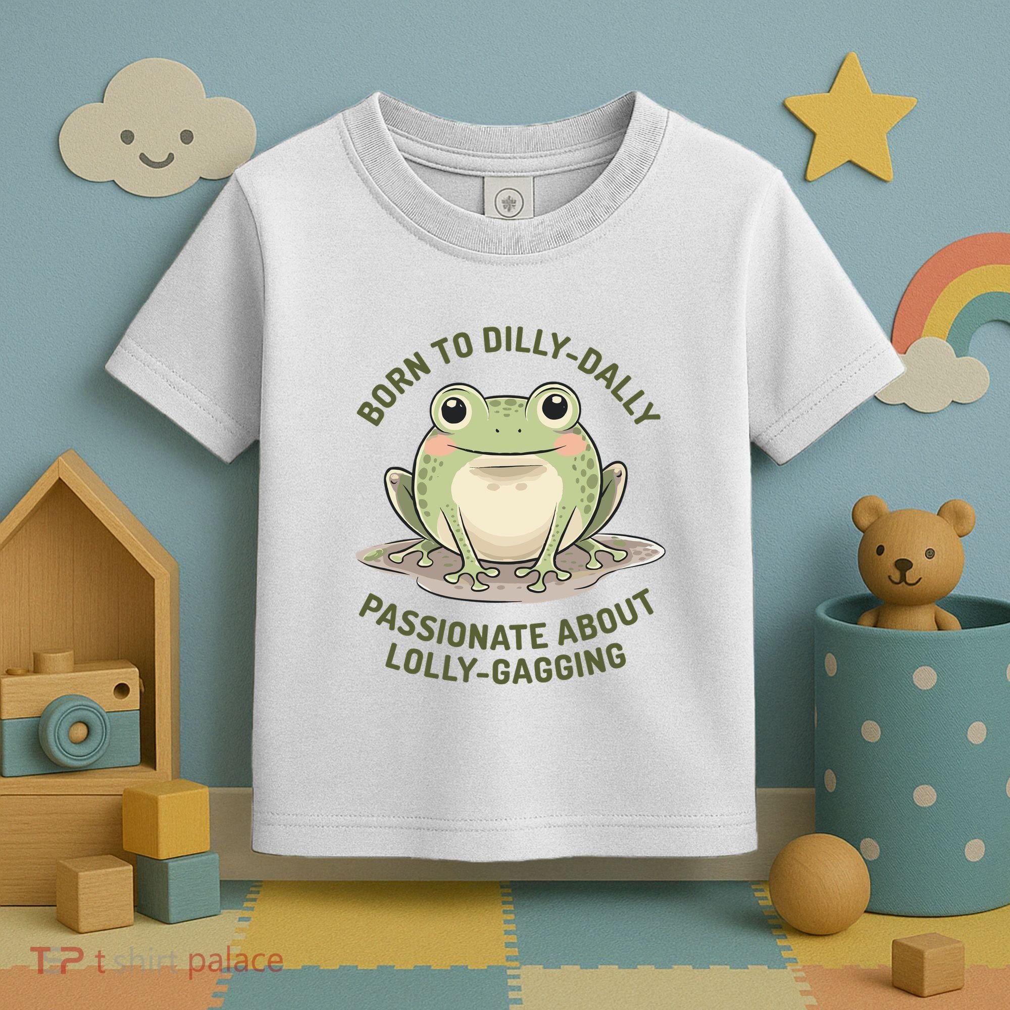 Born To Dilly Dally Funny Green Frog Meme Toddler T-Shirt