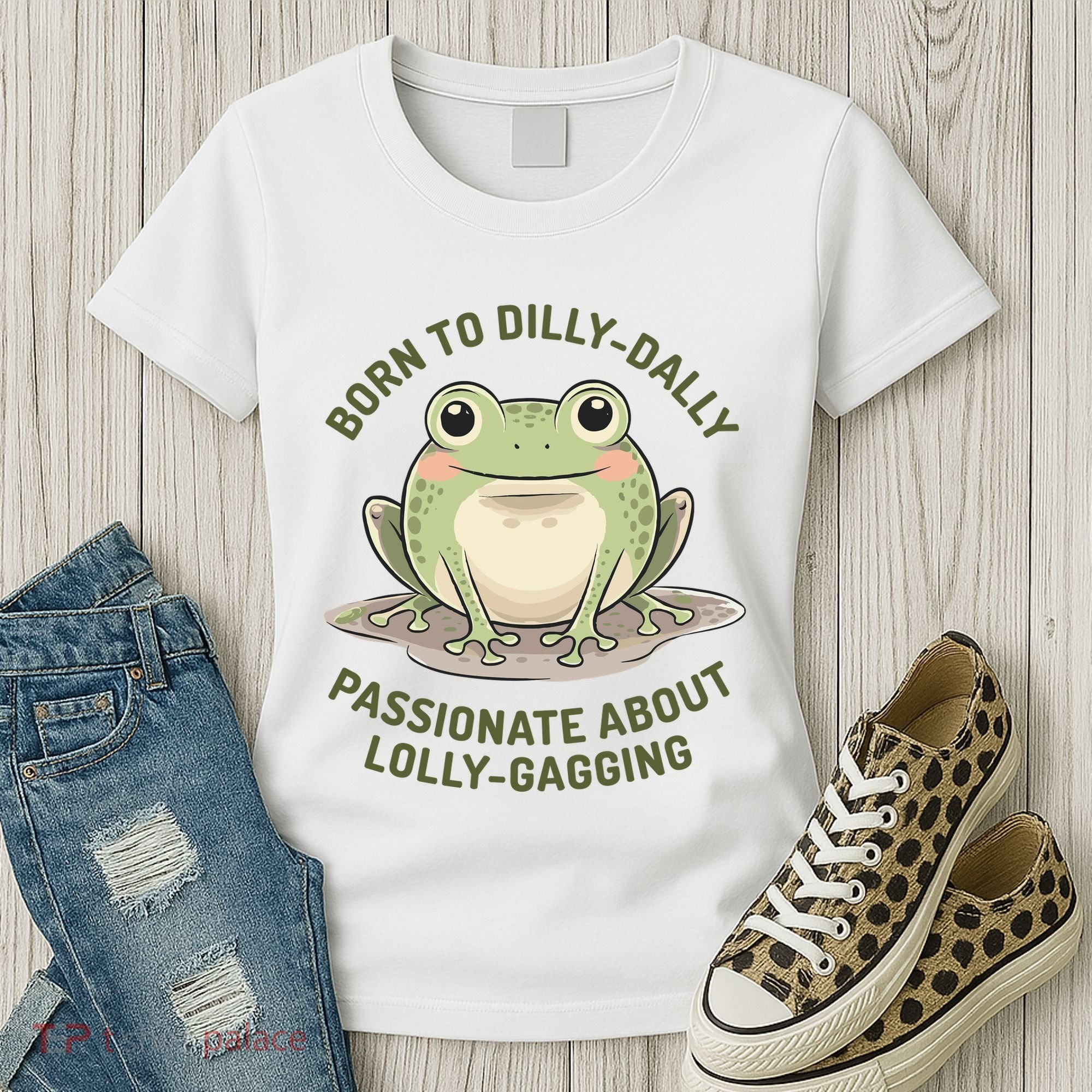 Born To Dilly Dally Funny Green Frog Meme Women's T-Shirt