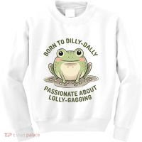 Born To Dilly Dally Funny Green Frog Meme Kids Sweatshirt thumb 0