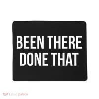 Been There Done That Mousepad thumb 0