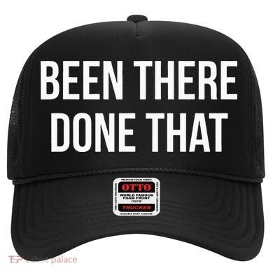 Been There Done That Hat