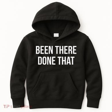 Been There Done That Kids Hoodie