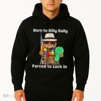 Born To Dilly Dally Forced To Lock In Cat Women Hoodie thumb 2