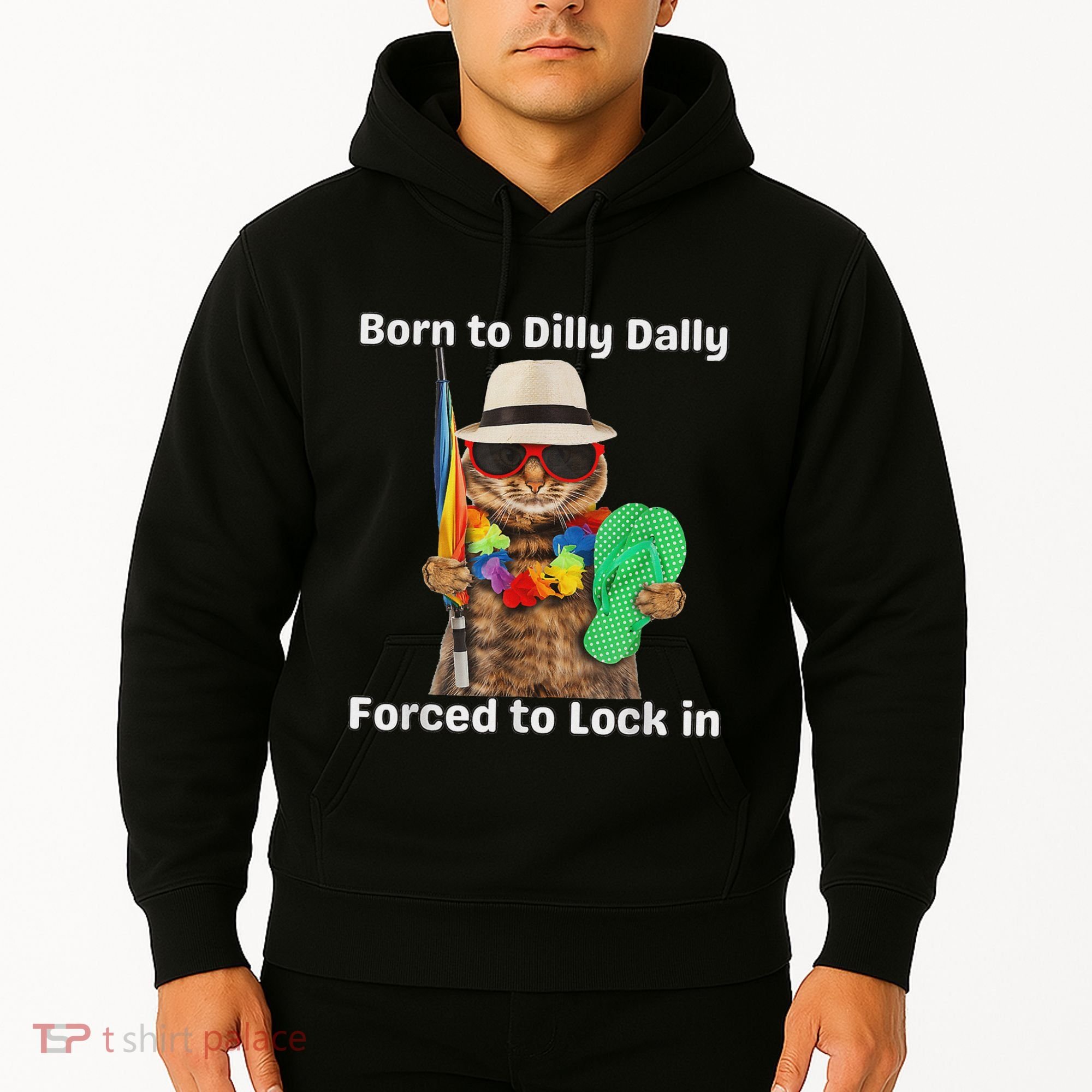 Born To Dilly Dally Forced To Lock In Cat Women Hoodie
