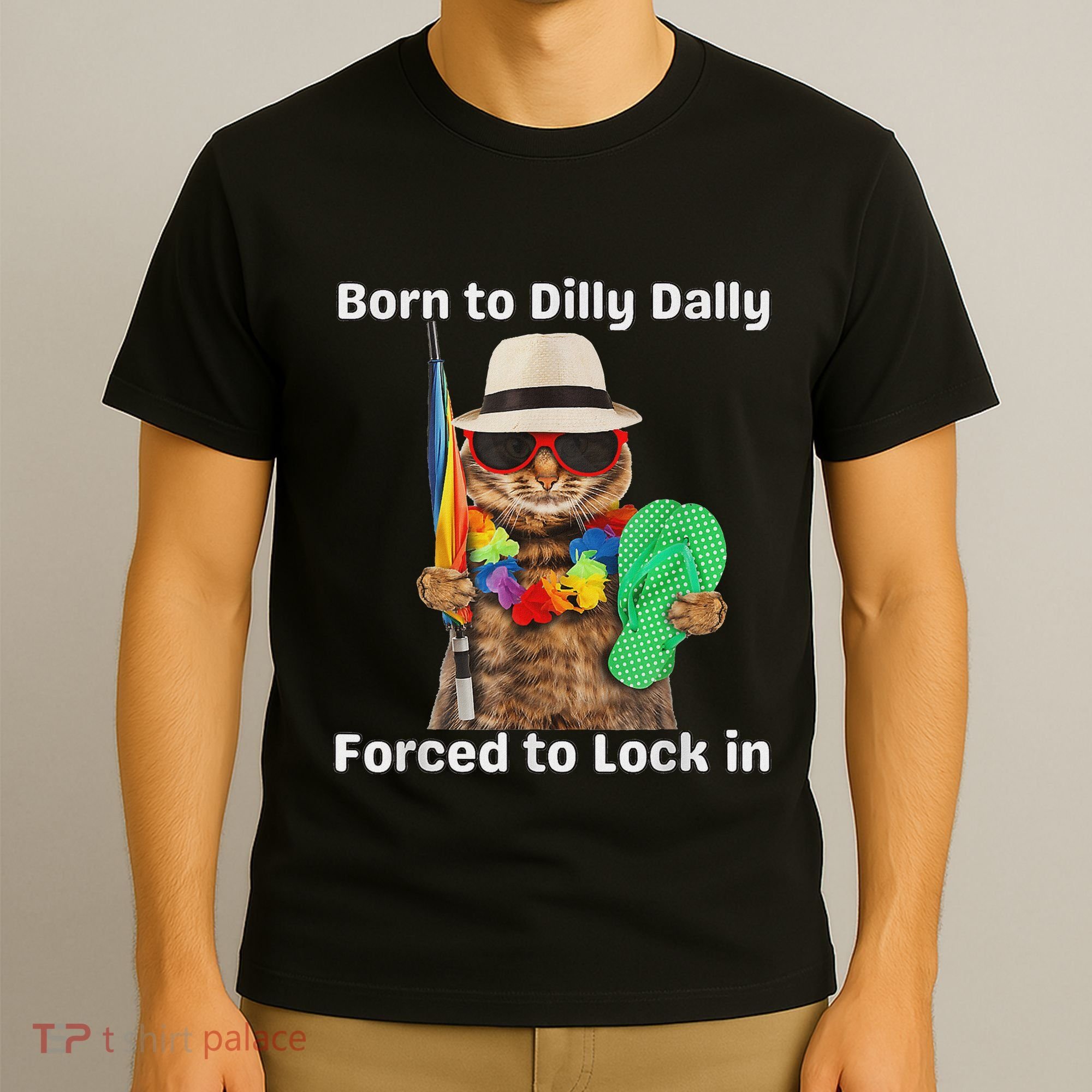 Born To Dilly Dally Forced To Lock In Cat Women T-Shirt