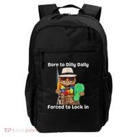 Born To Dilly Dally Forced To Lock In Cat Women Backpack thumb 0