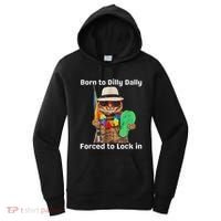 Born To Dilly Dally Forced To Lock In Cat Women Women's Hoodie thumb 0