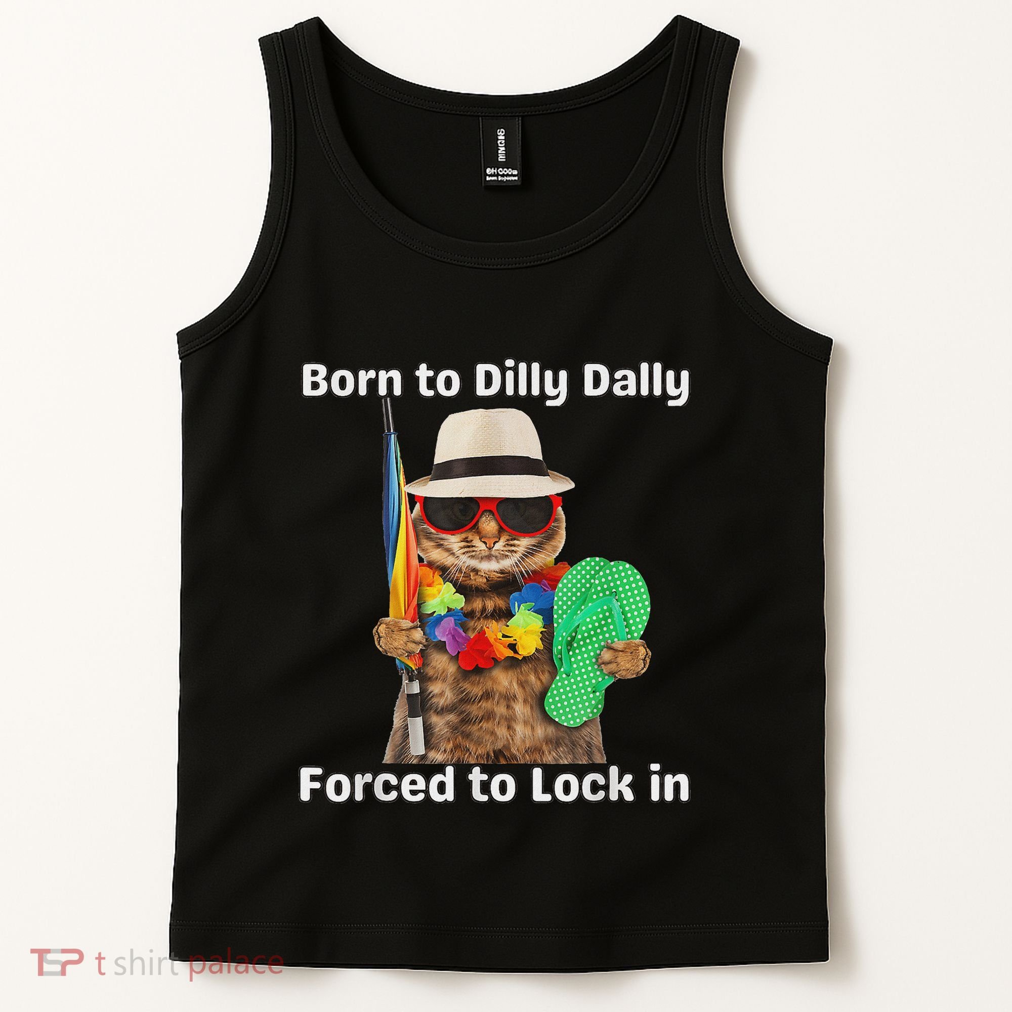 Born To Dilly Dally Forced To Lock In Cat Women Tank Top