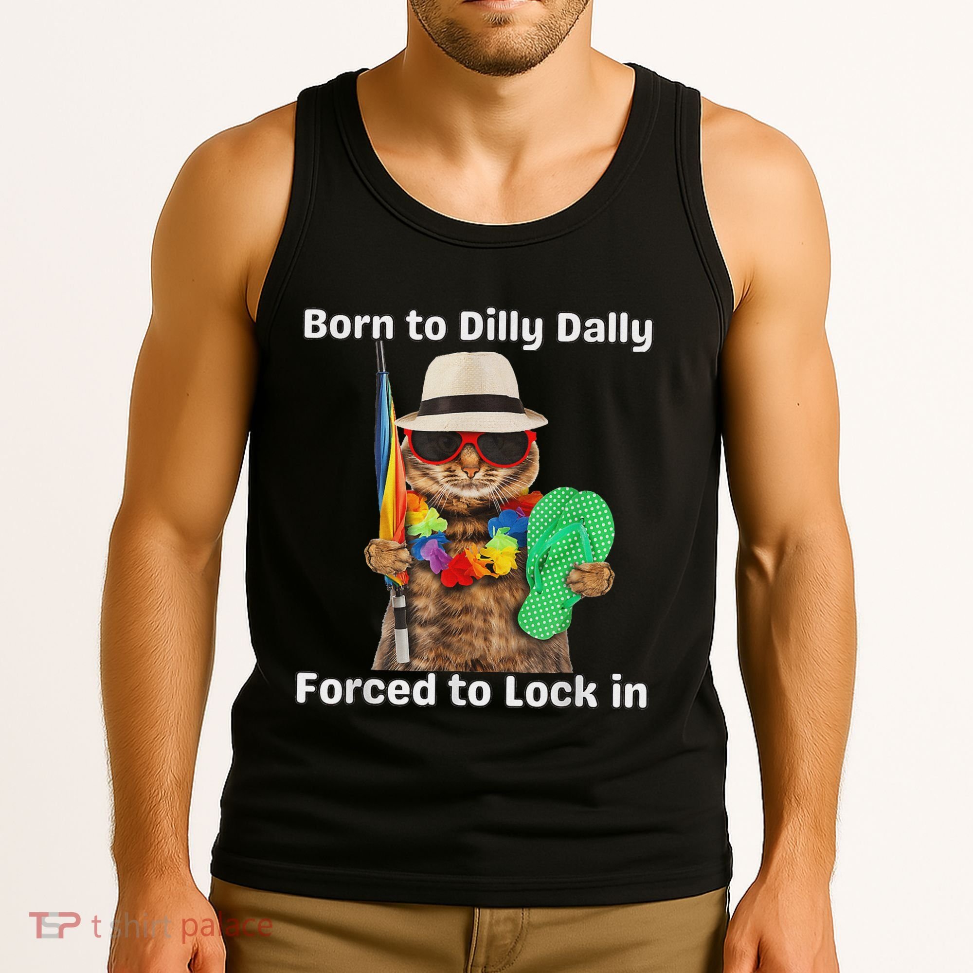 Born To Dilly Dally Forced To Lock In Cat Women Tank Top