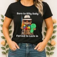 Born To Dilly Dally Forced To Lock In Cat Women Women's T-Shirt thumb 2