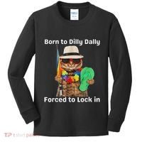 Born To Dilly Dally Forced To Lock In Cat Women Kids Long Sleeve Shirt thumb 0