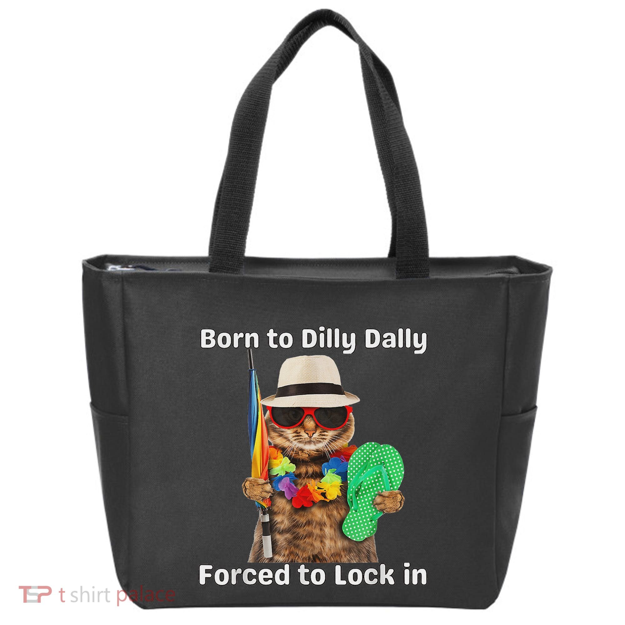 Born To Dilly Dally Forced To Lock In Cat Women Tote Bag