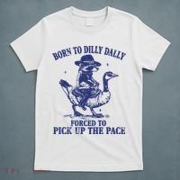 Born To Dilly Dally Forced To Pick Up The Pace Goose Raccoon T-Shirt thumb 5