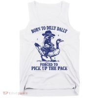 Born To Dilly Dally Forced To Pick Up The Pace Goose Raccoon Tank Top thumb 0