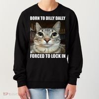 Born To Dilly Dallly Forced To Lock In Cat Lover Women's Sweatshirt thumb 0