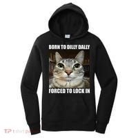 Born To Dilly Dallly Forced To Lock In Cat Lover Women's Hoodie thumb 0