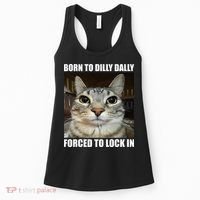 Born To Dilly Dallly Forced To Lock In Cat Lover Women's Tank Top thumb 0