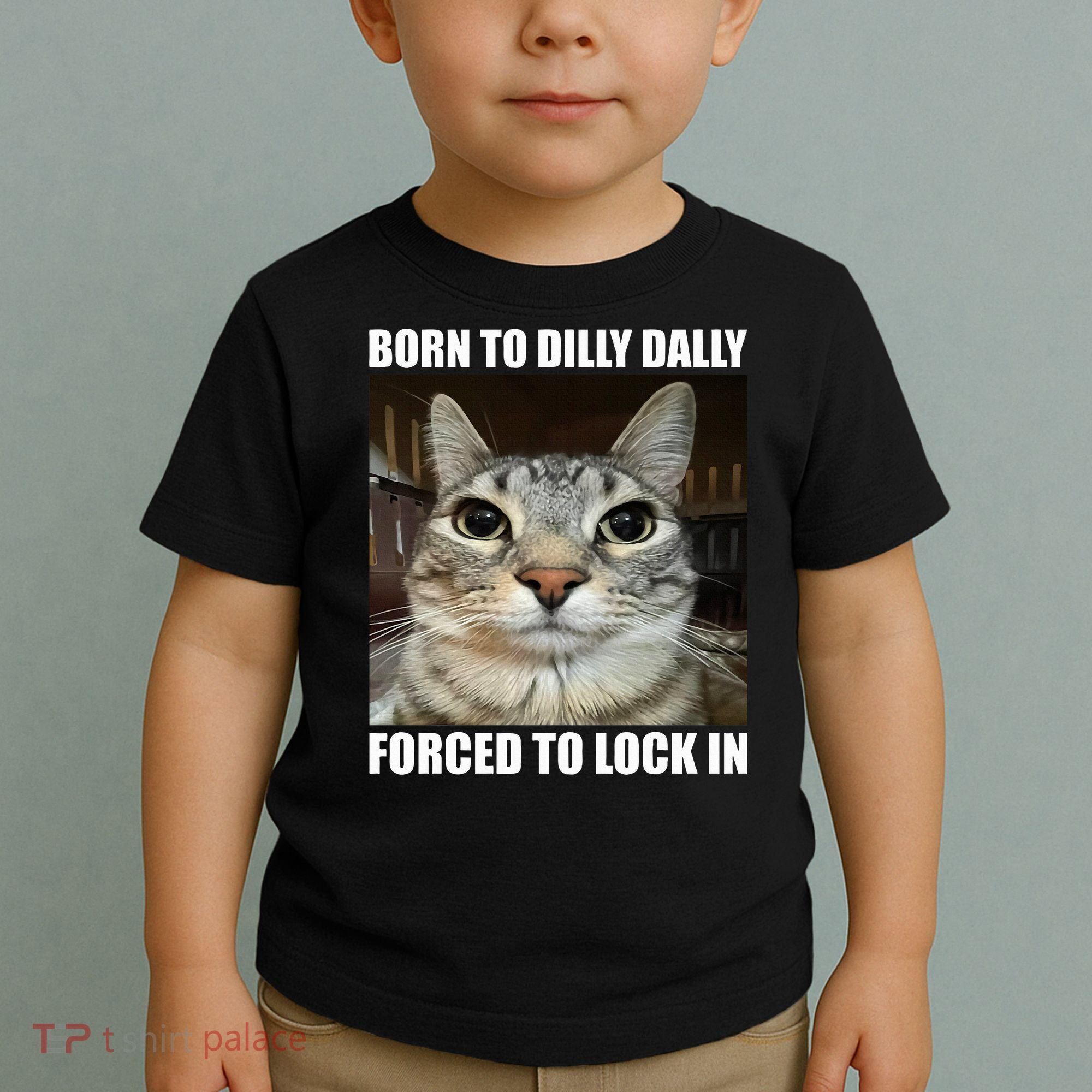 Born To Dilly Dallly Forced To Lock In Cat Lover Toddler T-Shirt