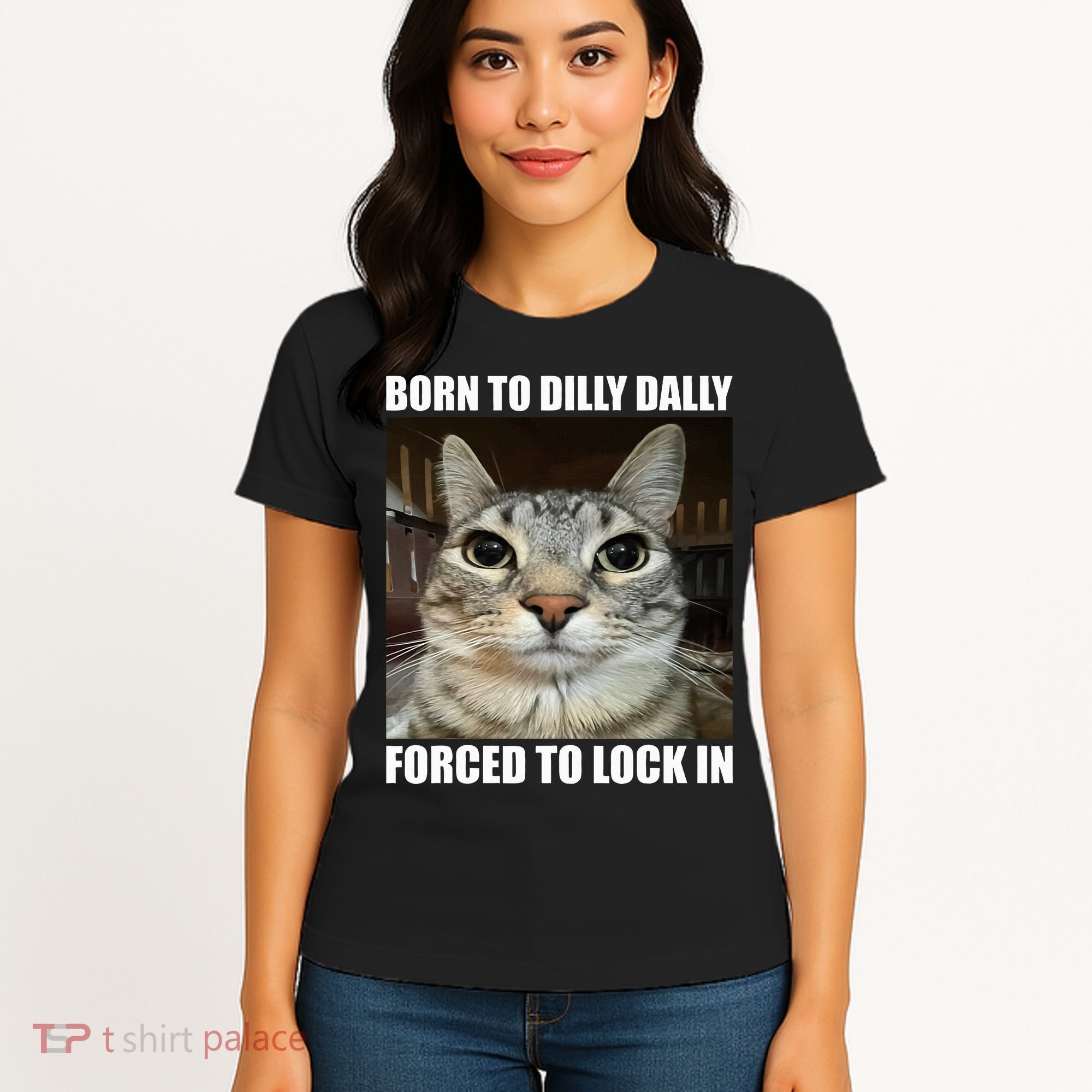 Born To Dilly Dallly Forced To Lock In Cat Lover Women's T-Shirt