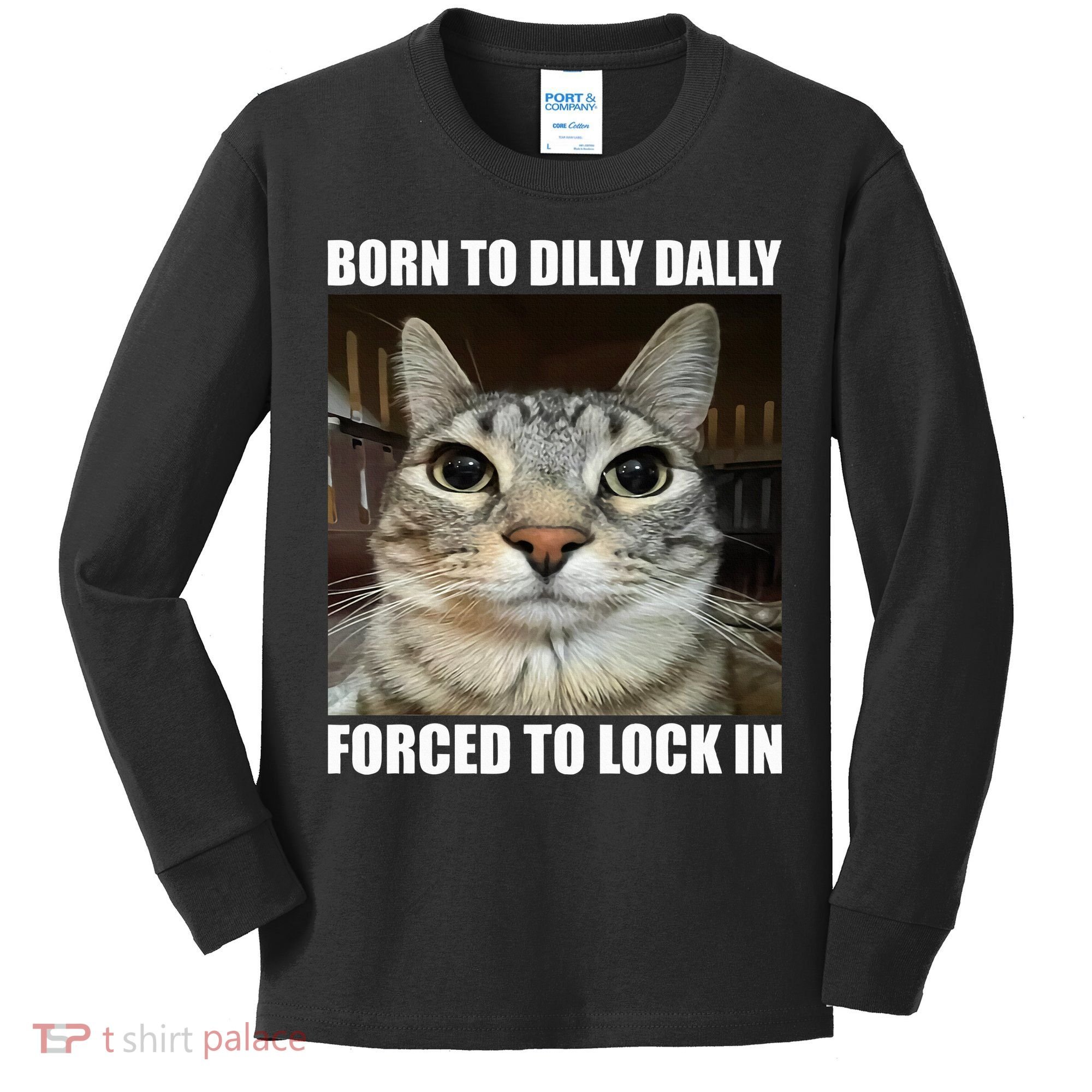 Born To Dilly Dallly Forced To Lock In Cat Lover Kids Long Sleeve Shirt