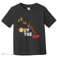 Buy The Dip Bitcoin Crypto Cryptocurrency Trader Investor Toddler T-Shirt thumb 0