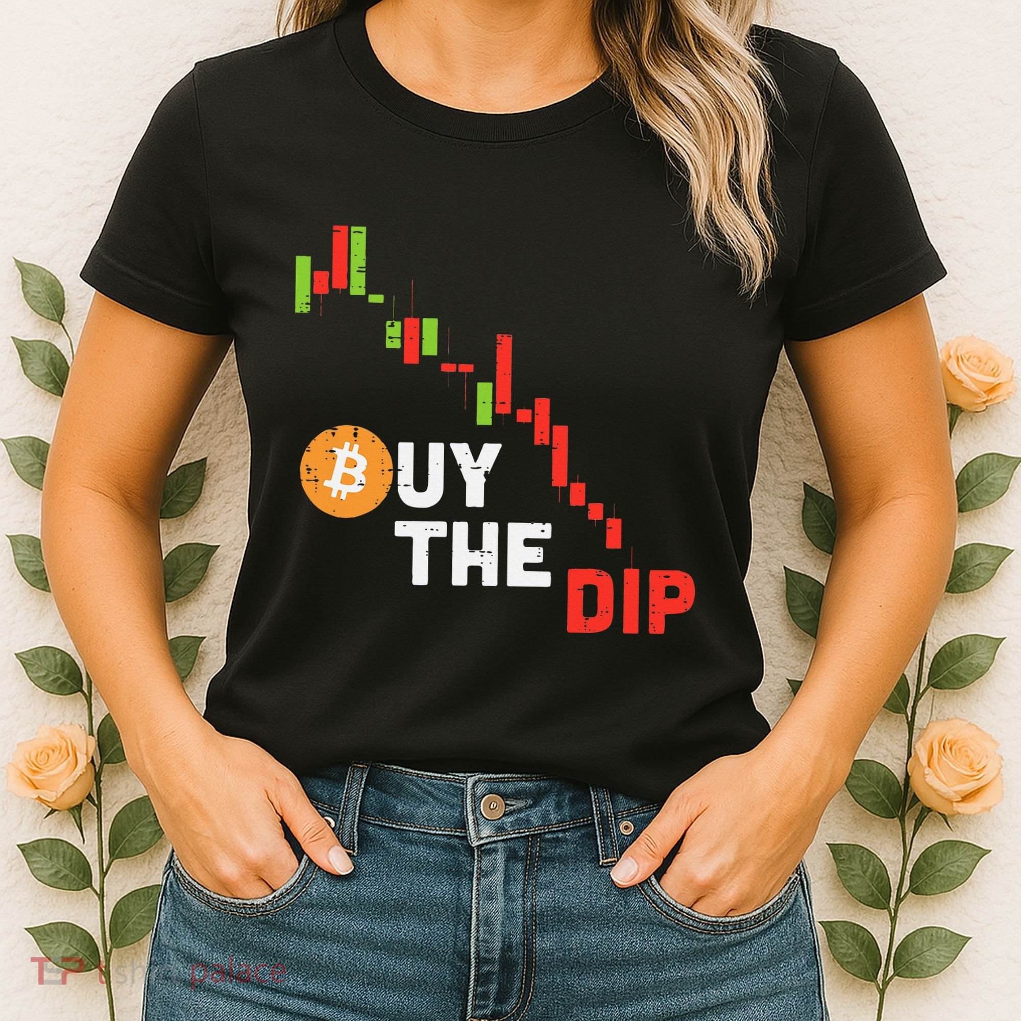 Buy The Dip Bitcoin Crypto Cryptocurrency Trader Investor Women's T-Shirt
