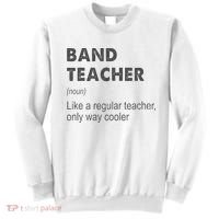 Band Teacher Definition Teaching School Sweatshirt thumb 0