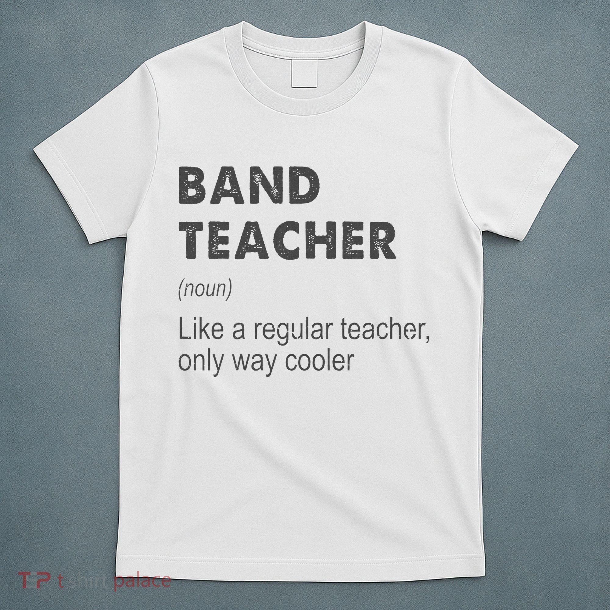 Band Teacher Definition Teaching School T-Shirt
