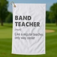 Band Teacher Definition Teaching School Golf Towel thumb 1