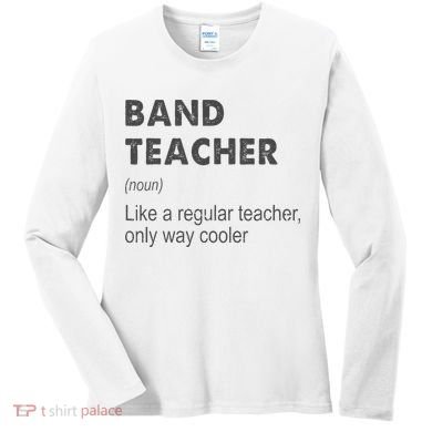 Band Teacher Definition Teaching School Women's Long Sleeve Shirt