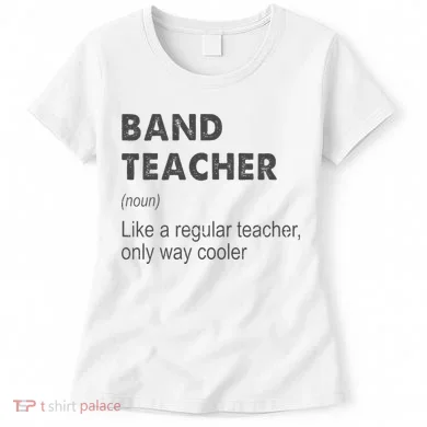 Band Teacher Definition Teaching School Women's T-Shirt