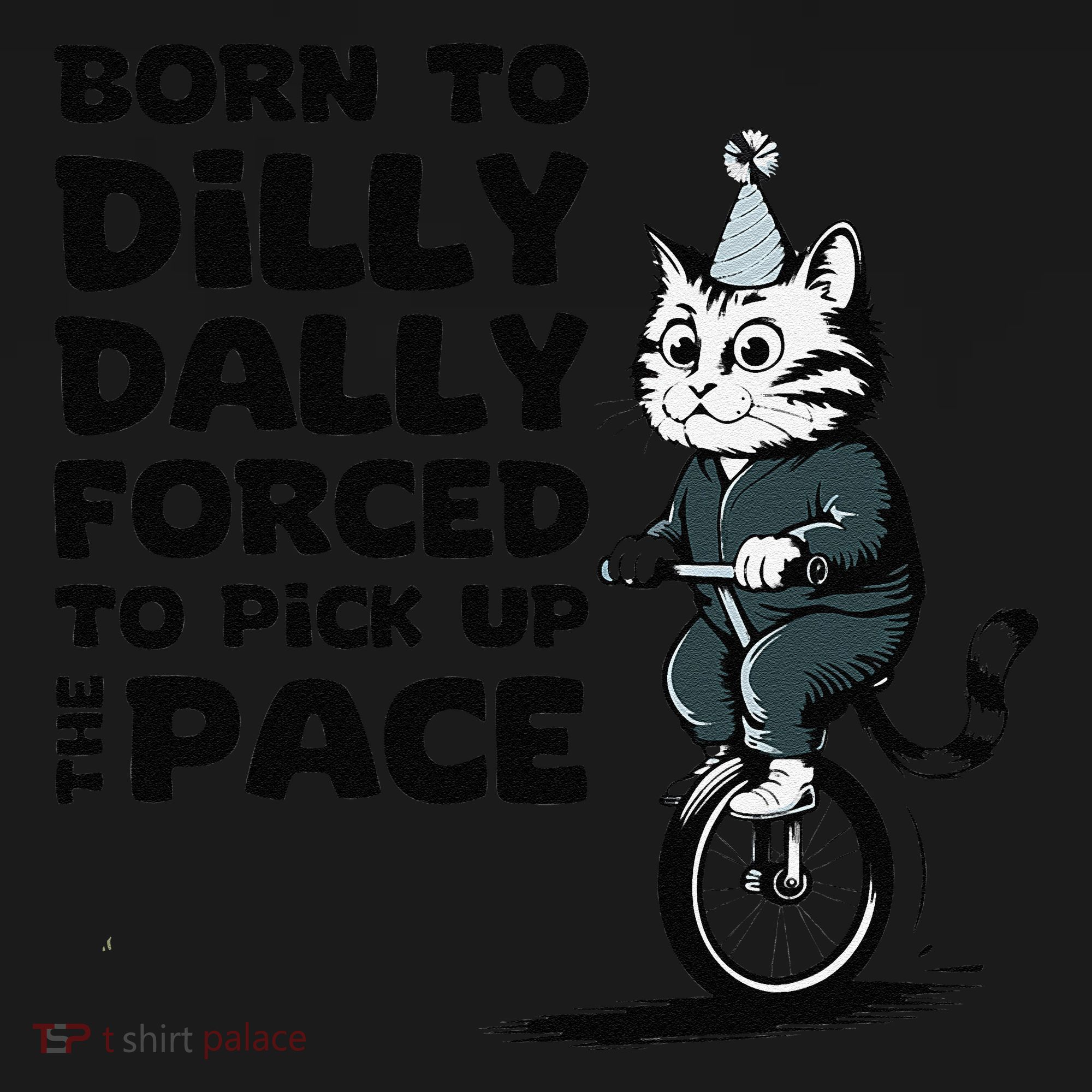 Born To Dilly Dally Forced To Pick Up The Pace Funny Cat Women's Tank Top