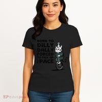 Born To Dilly Dally Forced To Pick Up The Pace Funny Cat Women's T-Shirt thumb 4