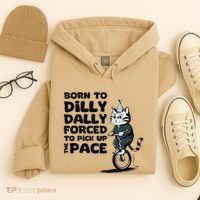 Born To Dilly Dally Forced To Pick Up The Pace Funny Cat Hoodie thumb 4
