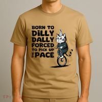 Born To Dilly Dally Forced To Pick Up The Pace Funny Cat T-Shirt thumb 3
