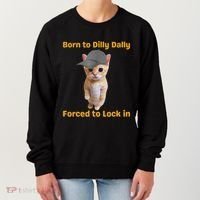 Born To Dilly Dally Forced To Lock In Cat Women's Sweatshirt thumb 0