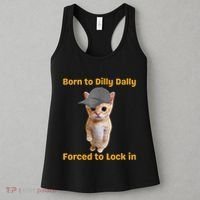 Born To Dilly Dally Forced To Lock In Cat Women's Tank Top thumb 3