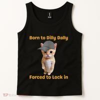 Born To Dilly Dally Forced To Lock In Cat Tank Top thumb 2