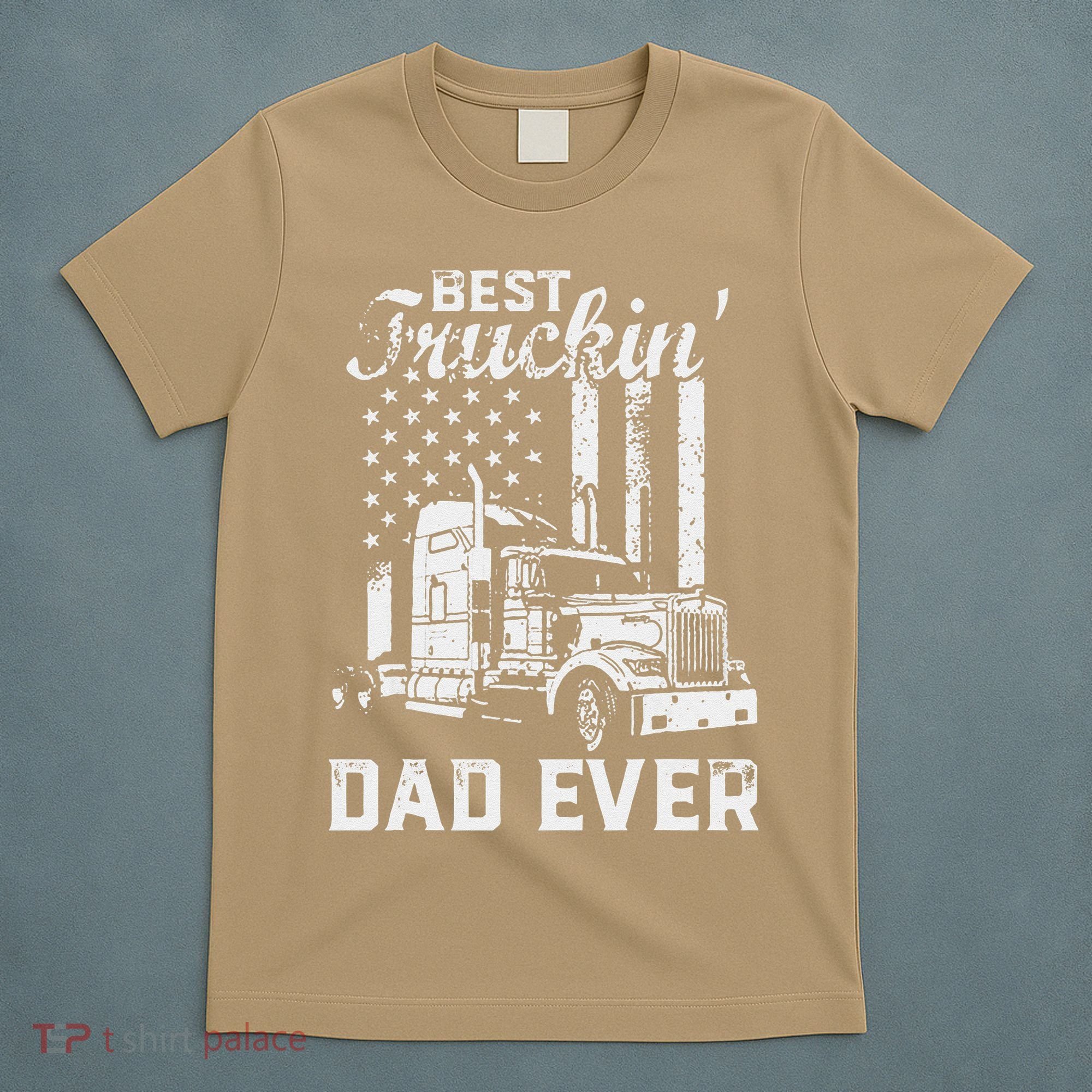 Best Truckin Dad Ever American Flag Fathers Day T-Shirt