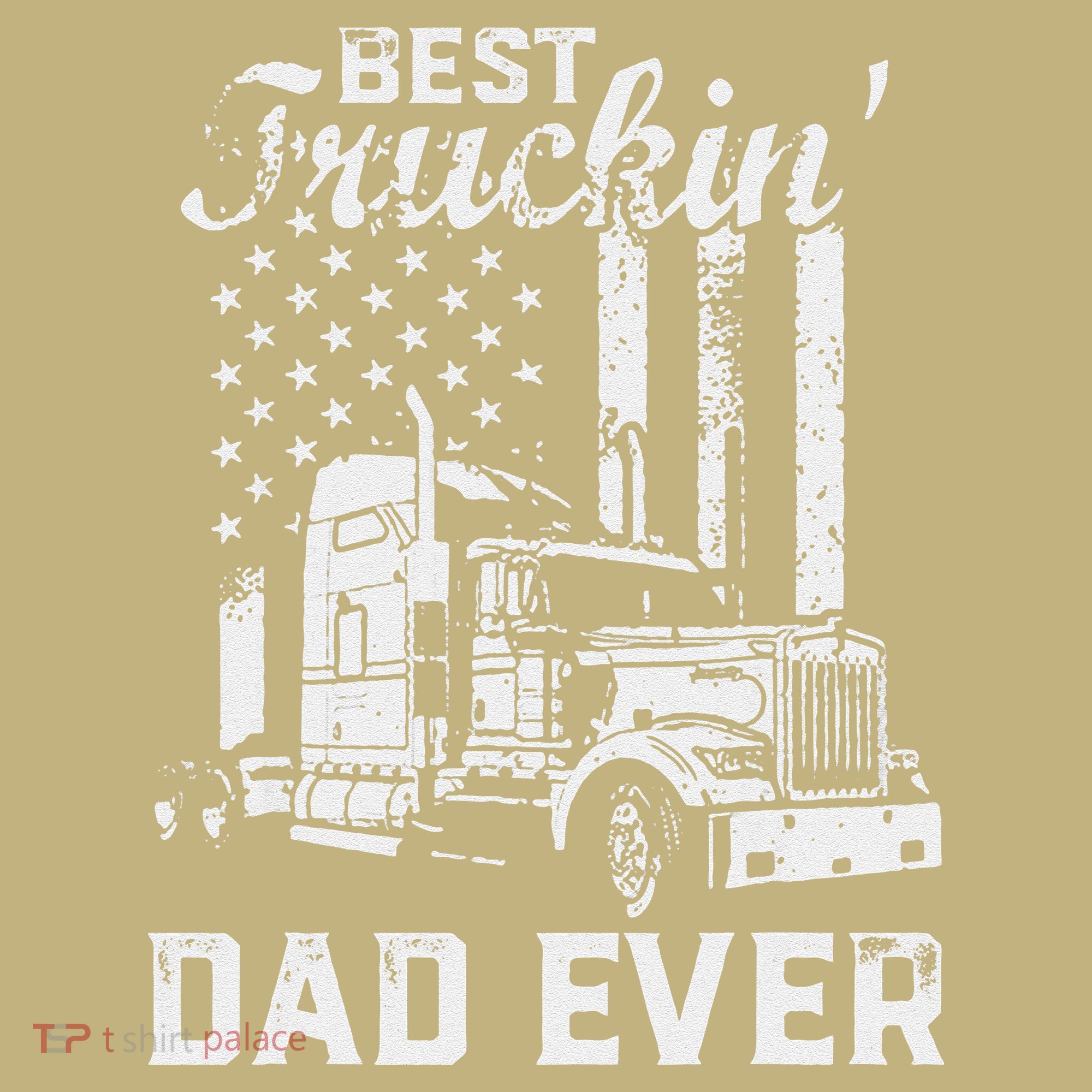 Best Truckin Dad Ever American Flag Fathers Day Button