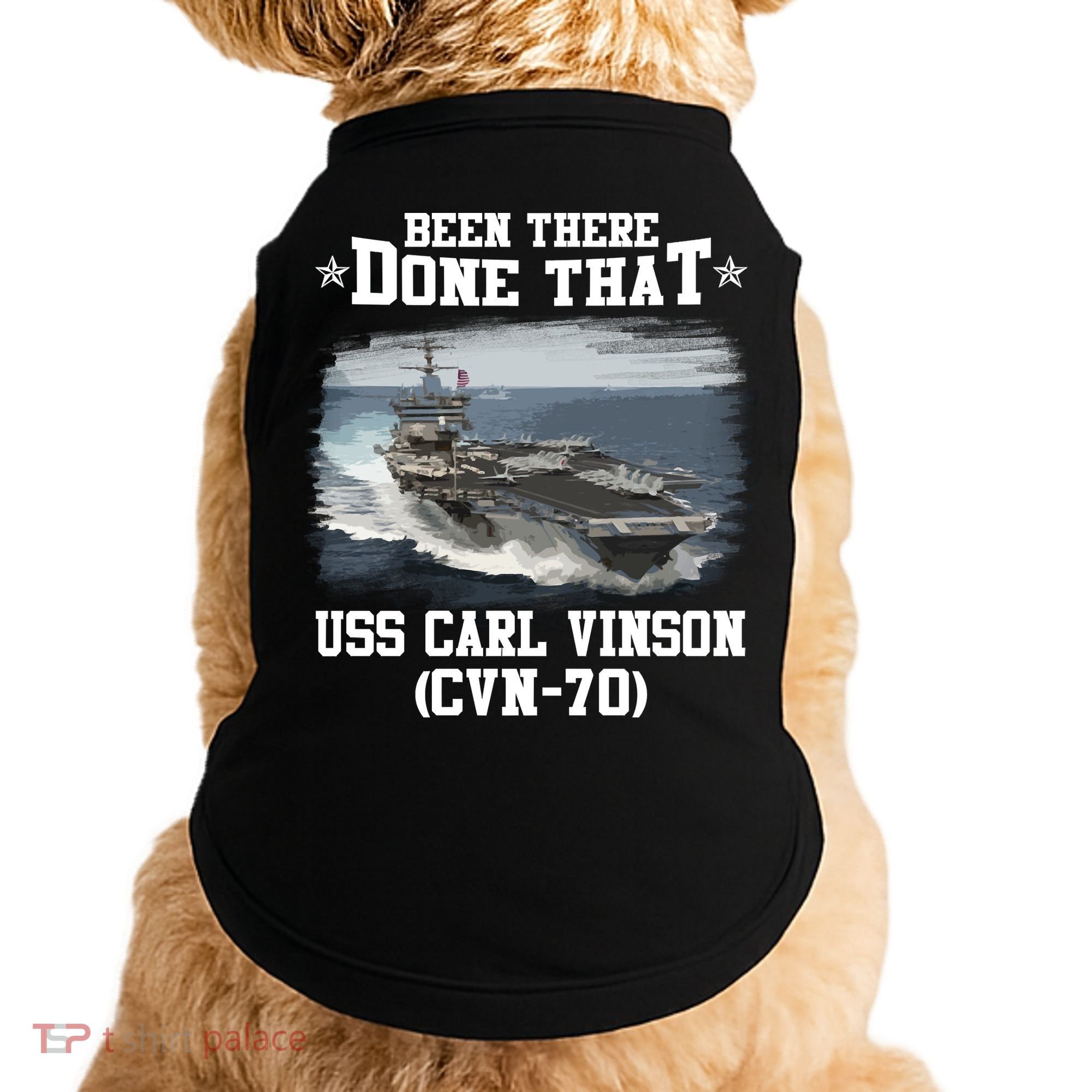 Been There Done That USS Carl Vinson CVN70 Veterans Day Father Day Gift Doggie Tank
