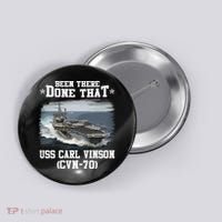 Been There Done That USS Carl Vinson CVN70 Veterans Day Father Day Gift Button thumb 0