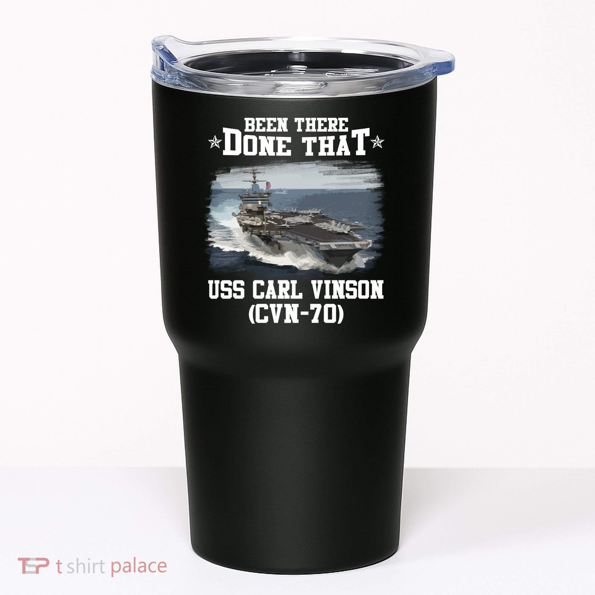 Been There Done That USS Carl Vinson CVN70 Veterans Day Father Day Gift Tumbler