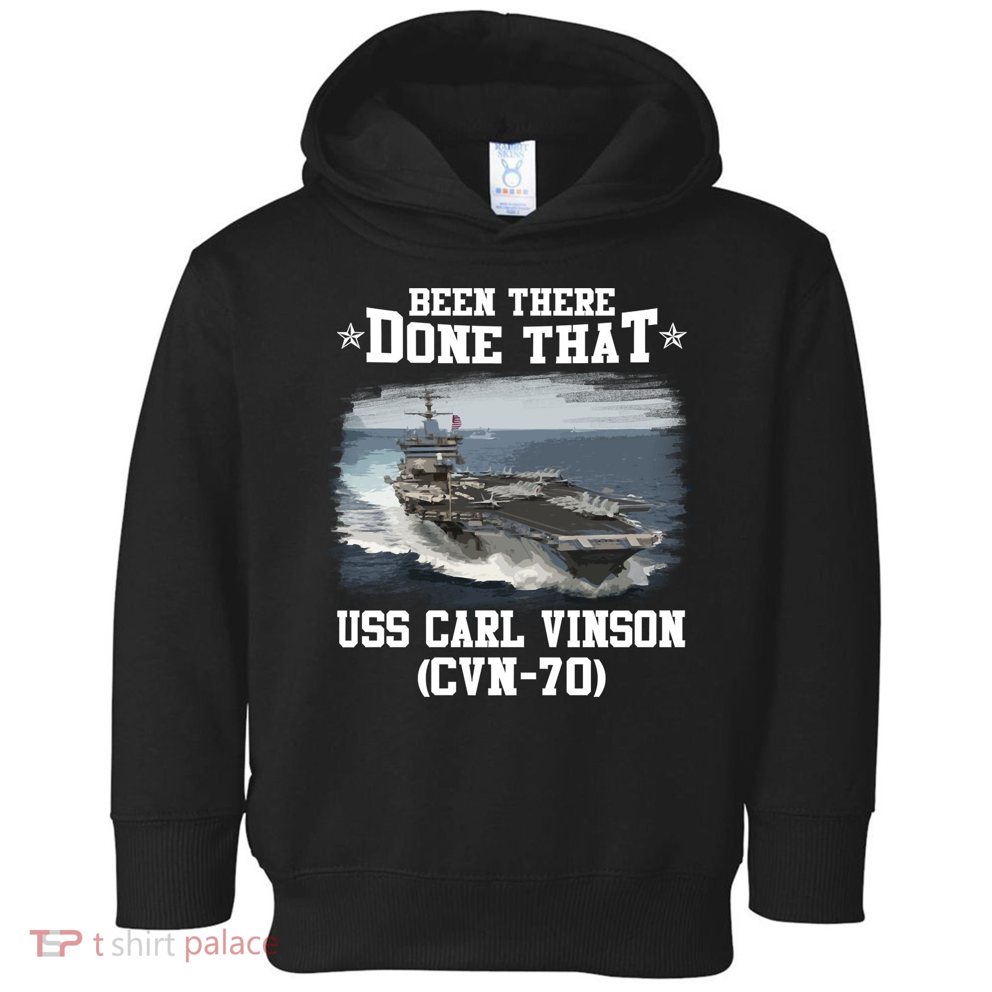 Been There Done That USS Carl Vinson CVN70 Veterans Day Father Day Gift Toddler Hoodie