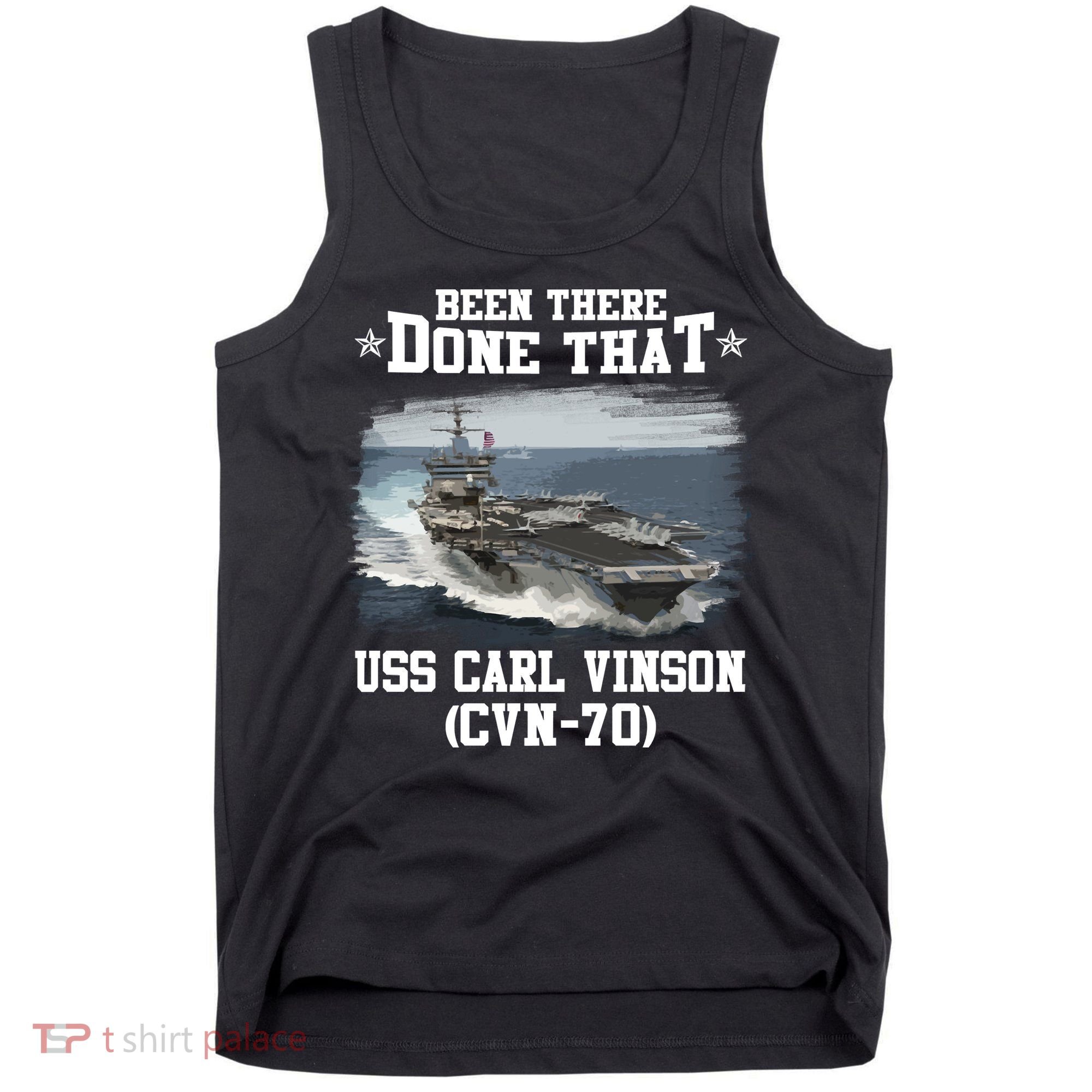 Been There Done That USS Carl Vinson CVN70 Veterans Day Father Day Gift Tank Top