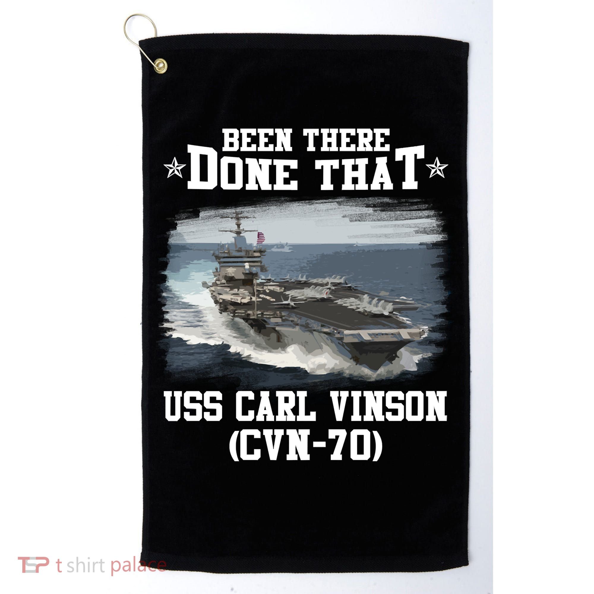 Been There Done That USS Carl Vinson CVN70 Veterans Day Father Day Gift Golf Towel